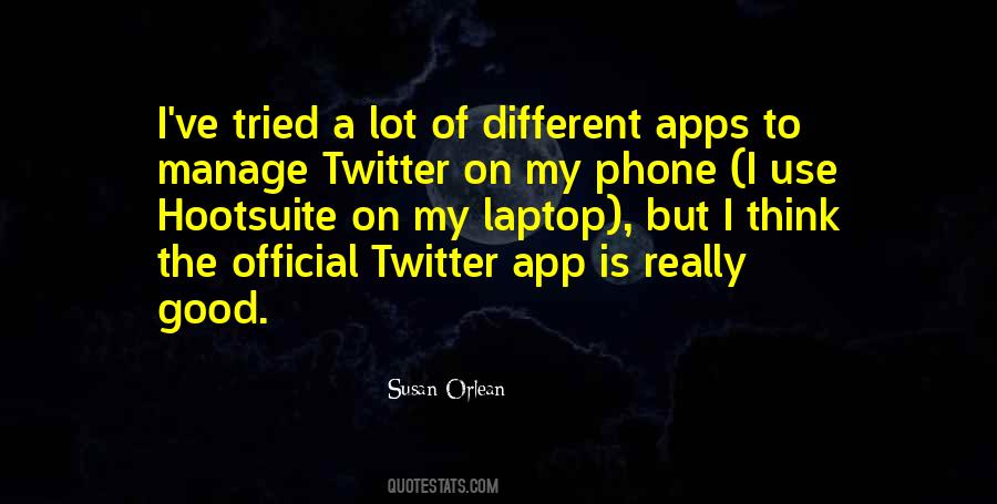 Quotes About Phone Apps #1348029