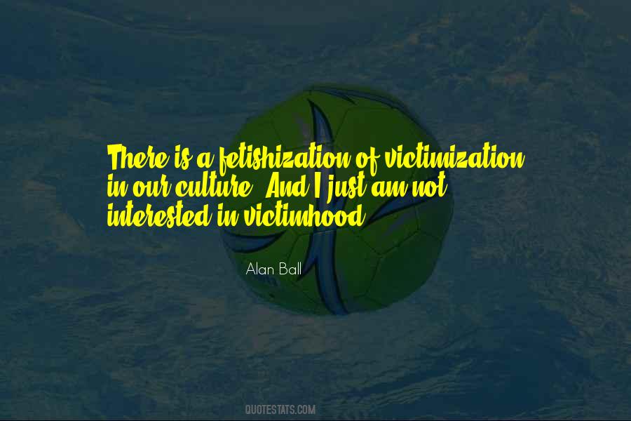 Quotes About Victimhood #1008