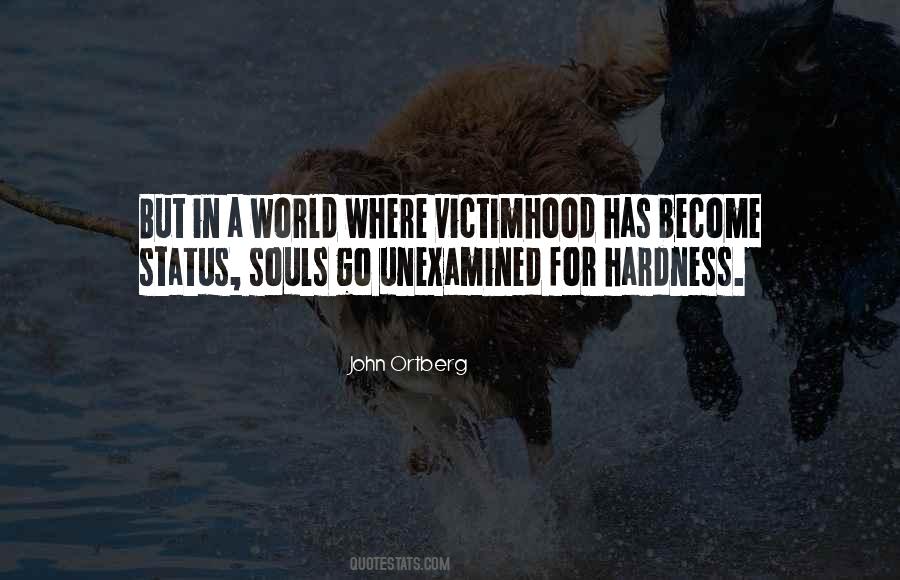 Quotes About Victimhood #1207069