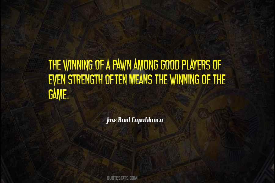 Quotes About Winning The Game #601857