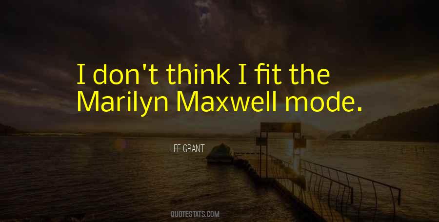 Marilyn Maxwell Quotes #366769