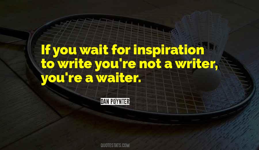 Quotes About Writing Inspiration #336690