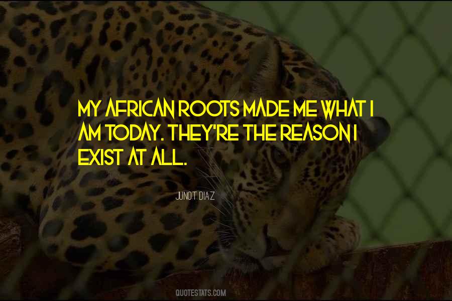 Quotes About African Roots #676268