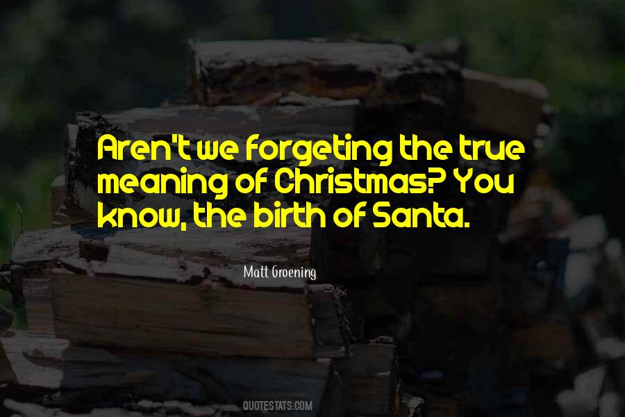 Quotes About True Meaning Of Christmas #482642