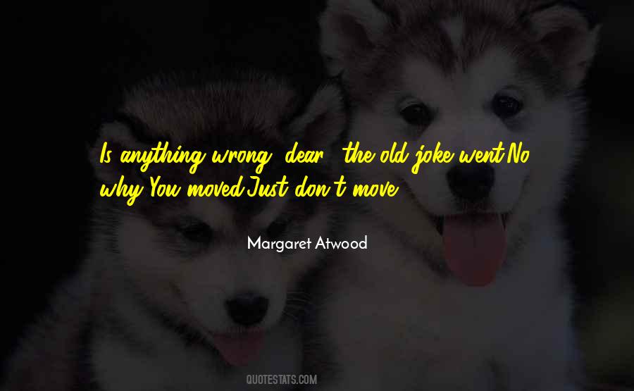 Wrong Move Quotes #1516938