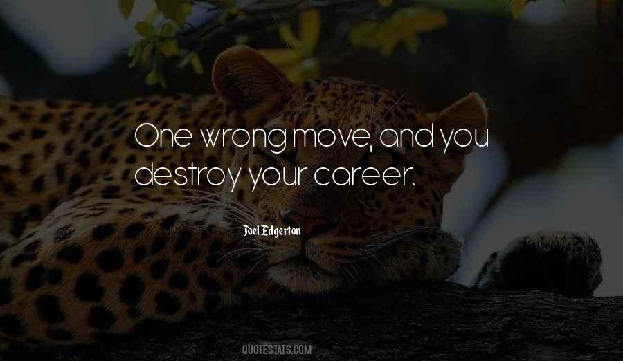 Wrong Move Quotes #609619