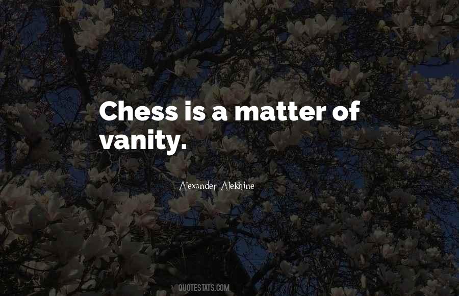 Quotes About Alekhine #1622765