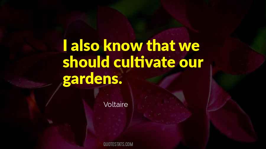 Cultivate Your Own Garden Quotes #1487816