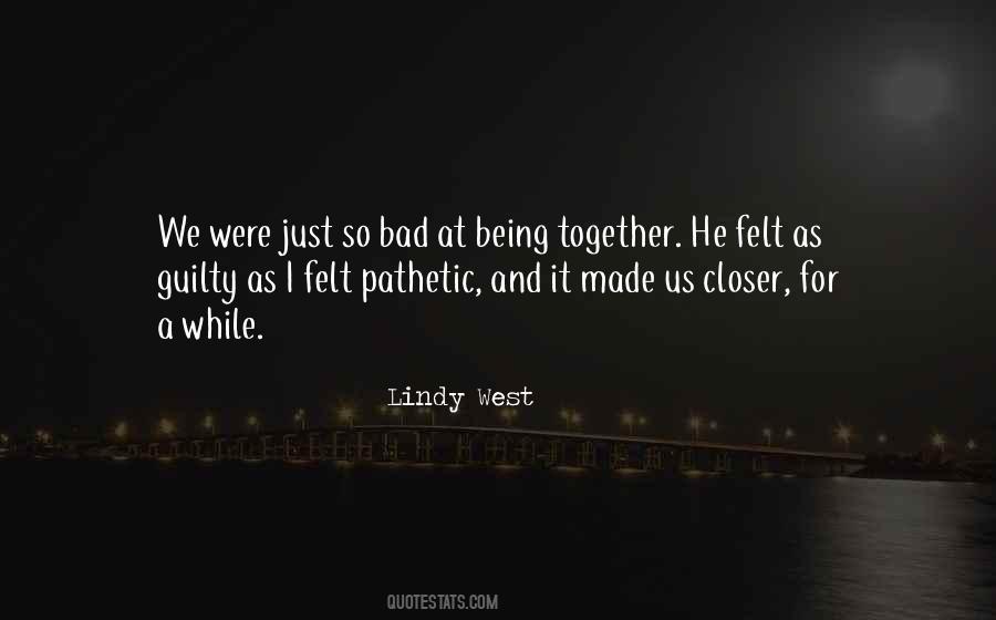 Quotes About Us Being Together #687317