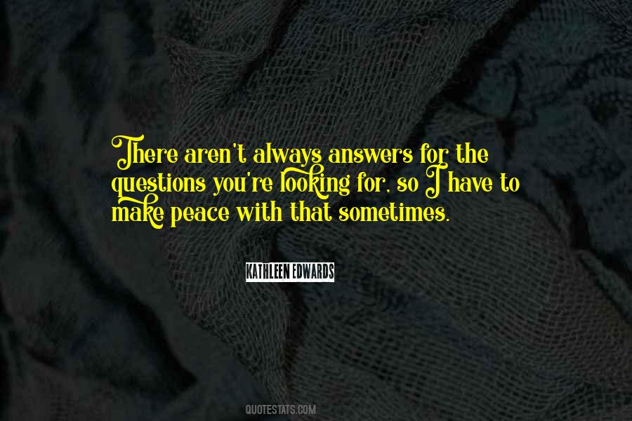 Quotes About Looking For Answers #1751949