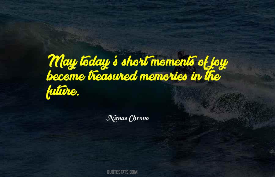 Quotes About Treasured Memories #7856