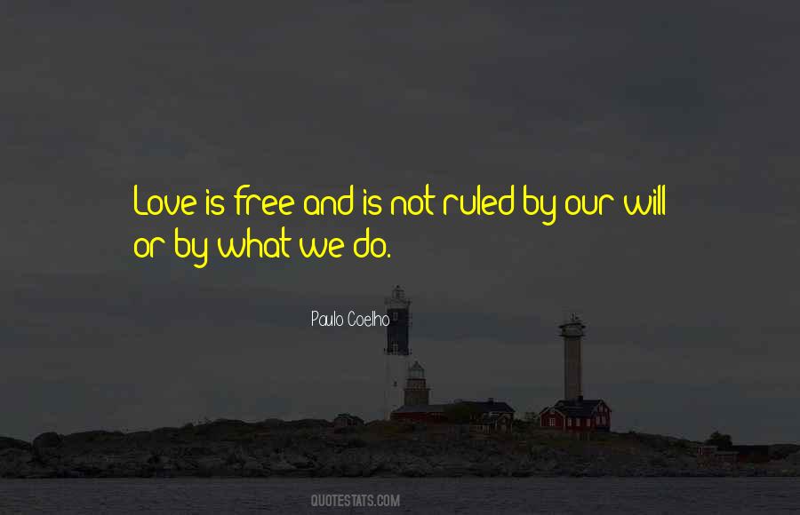 Quotes About Love And Free Will #1544452