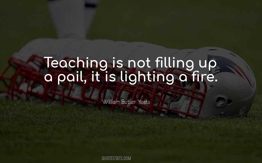 Quotes About Lighting A Fire #437374