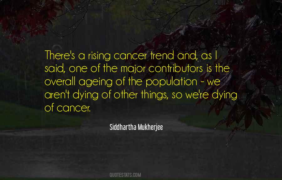 Quotes About Dying Of Cancer #1856758