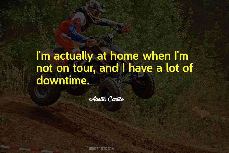 Quotes About Downtime #366905