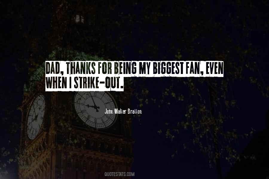 Quotes About Biggest Fan #1426098