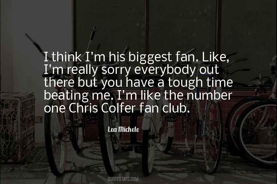 Quotes About Biggest Fan #846244