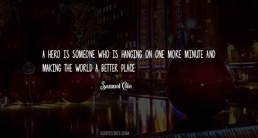 Making The World Better Quotes #1664063