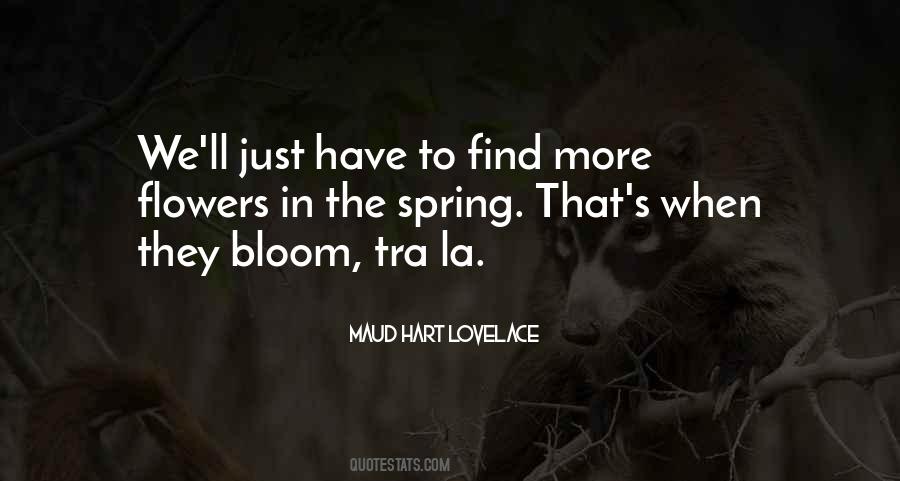 Quotes About Flowers That Bloom #175206