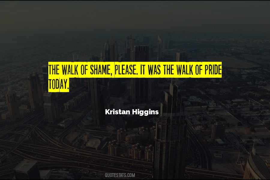 Quotes About The Walk Of Shame #521231