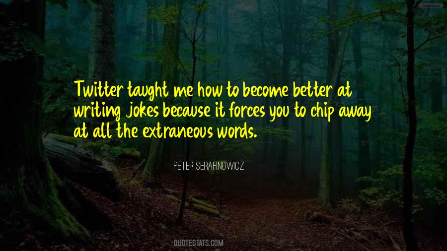 How To Become Better Quotes #719380