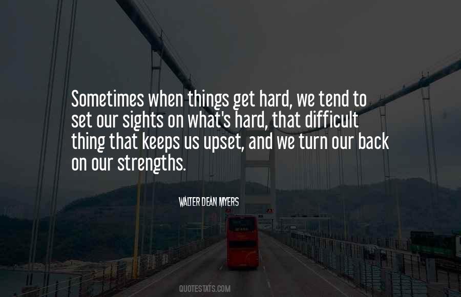 Quotes About Hard To Get Things #779472