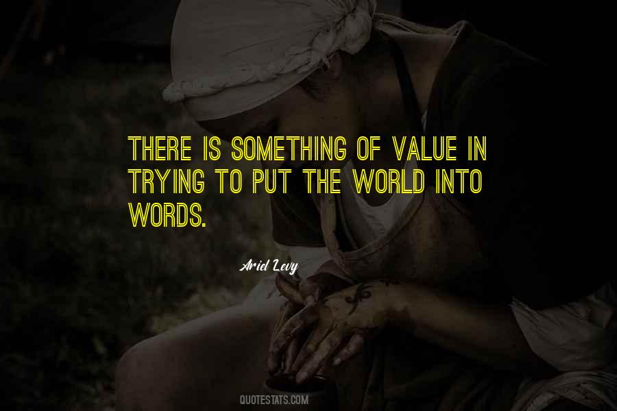 Something Of Value Quotes #748649