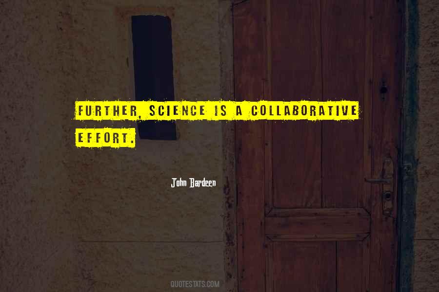 Quotes About Collaborative Effort #11778