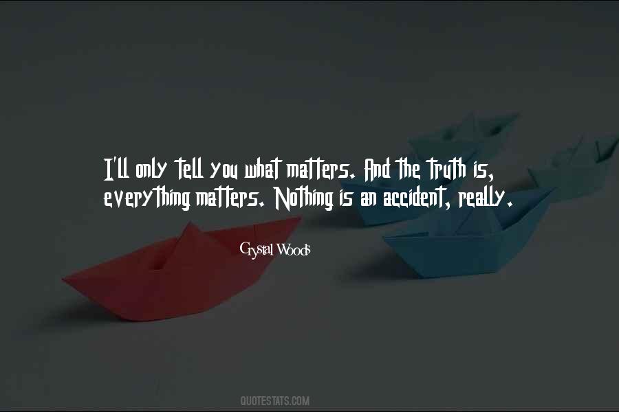 Quotes About Nothing Really Matters #1328999