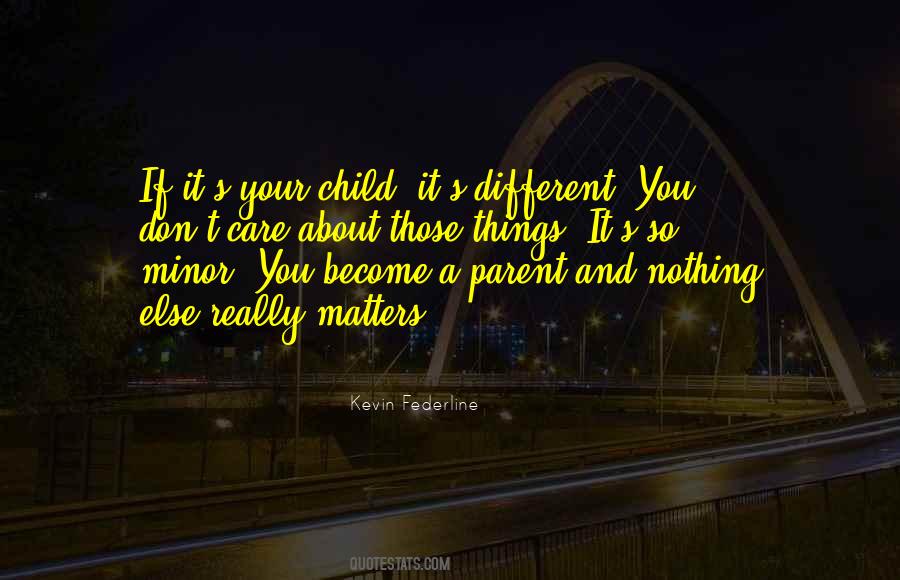 Quotes About Nothing Really Matters #399846