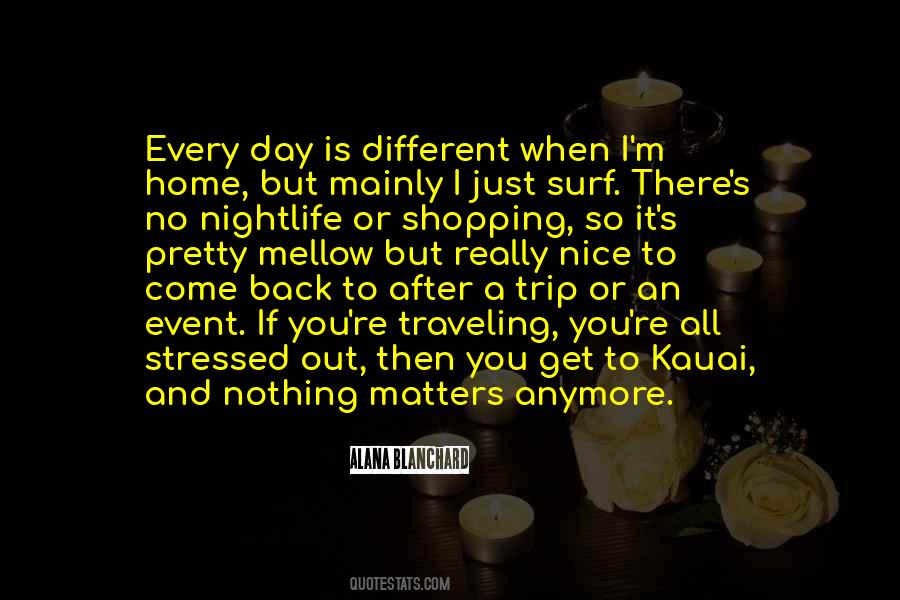 Quotes About Nothing Really Matters #936398