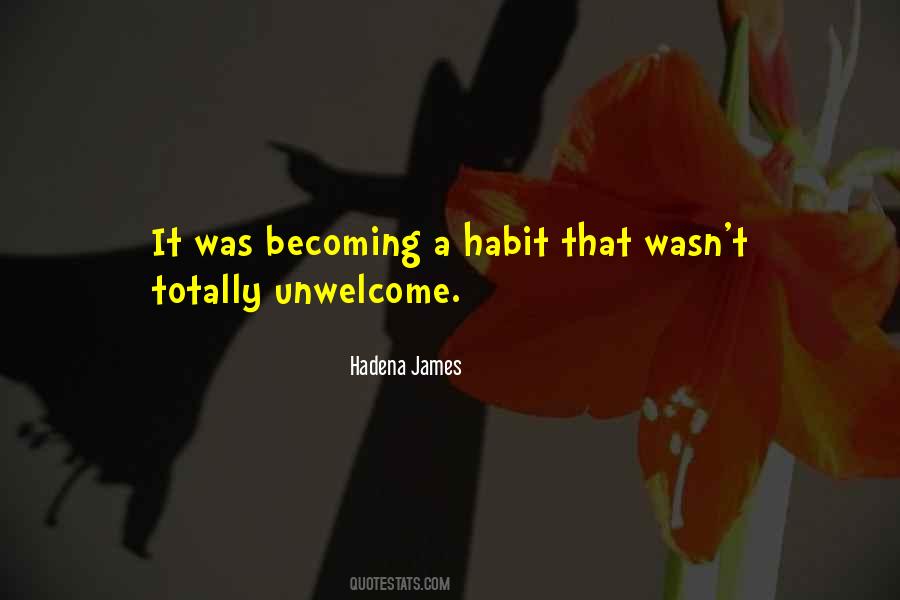 Quotes About Unwelcome #1621143