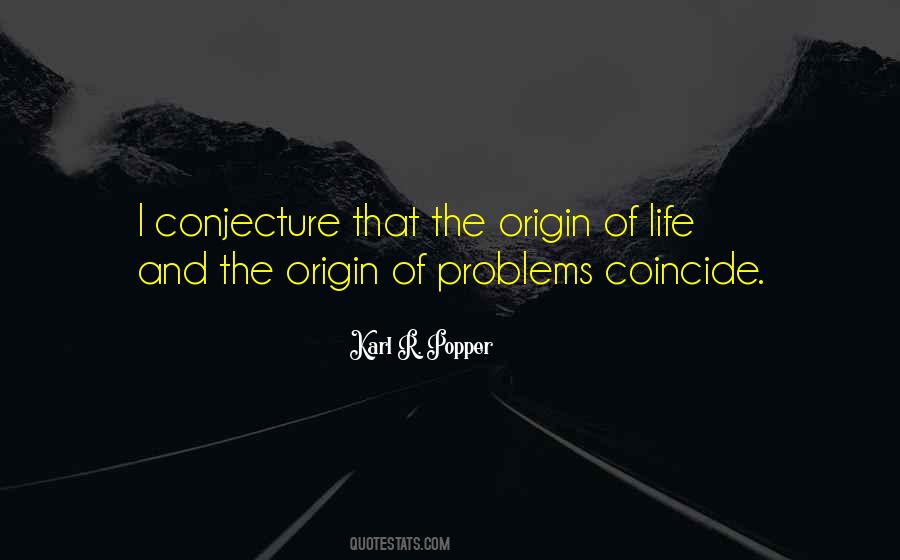 Quotes About Origin Of Life #1527998