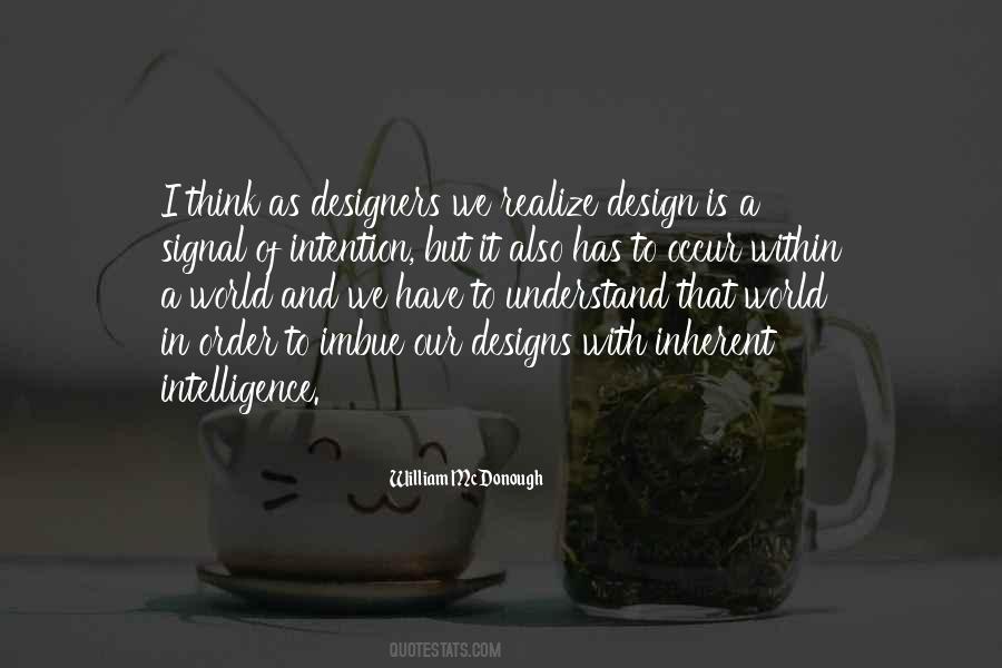 Design Is Intelligence Quotes #801088