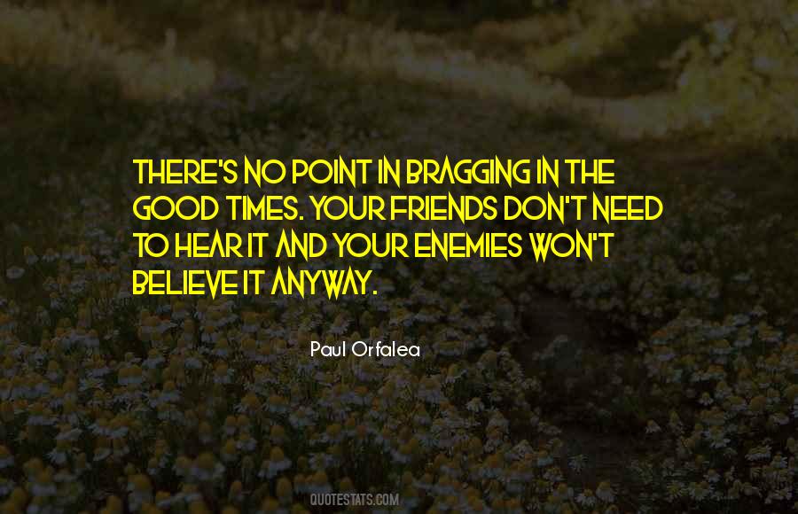 Quotes About Bragging Too Much #188017