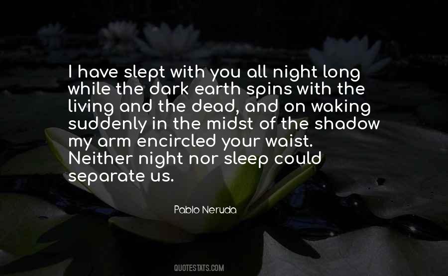 Sleep All Night Quotes #1084270