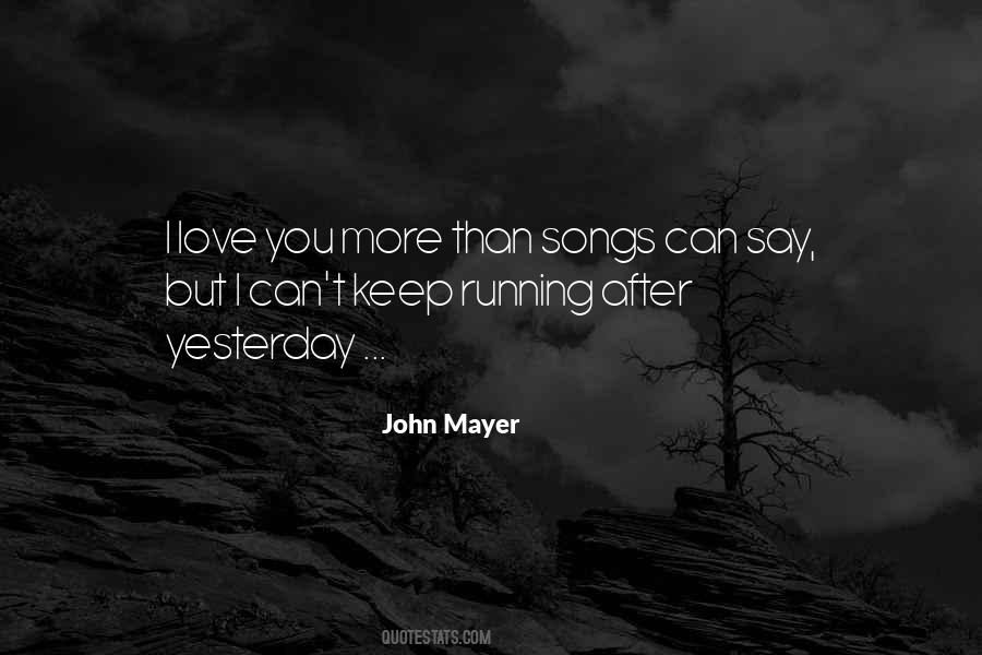 Quotes About Love John Mayer #1838009