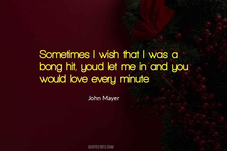 Quotes About Love John Mayer #280854