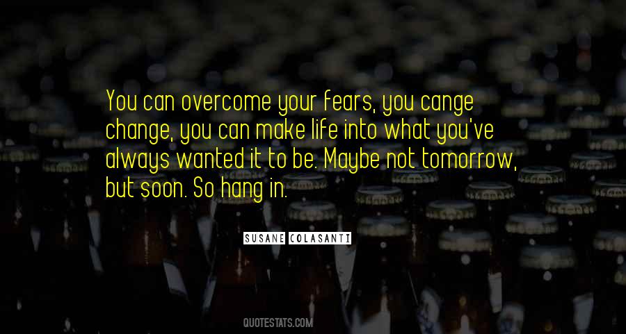 Quotes About Maybe Tomorrow #1268733