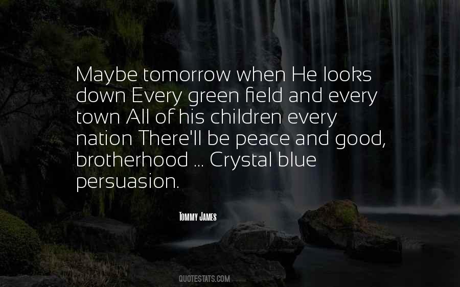 Quotes About Maybe Tomorrow #1746024