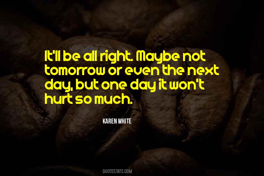 Quotes About Maybe Tomorrow #1791663