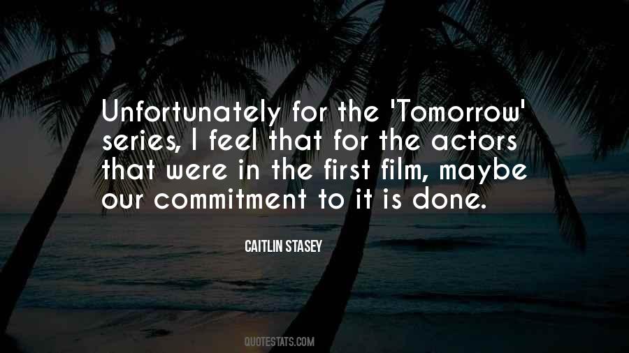 Quotes About Maybe Tomorrow #48370
