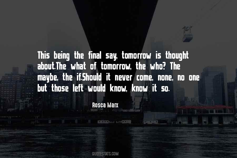 Quotes About Maybe Tomorrow #695500