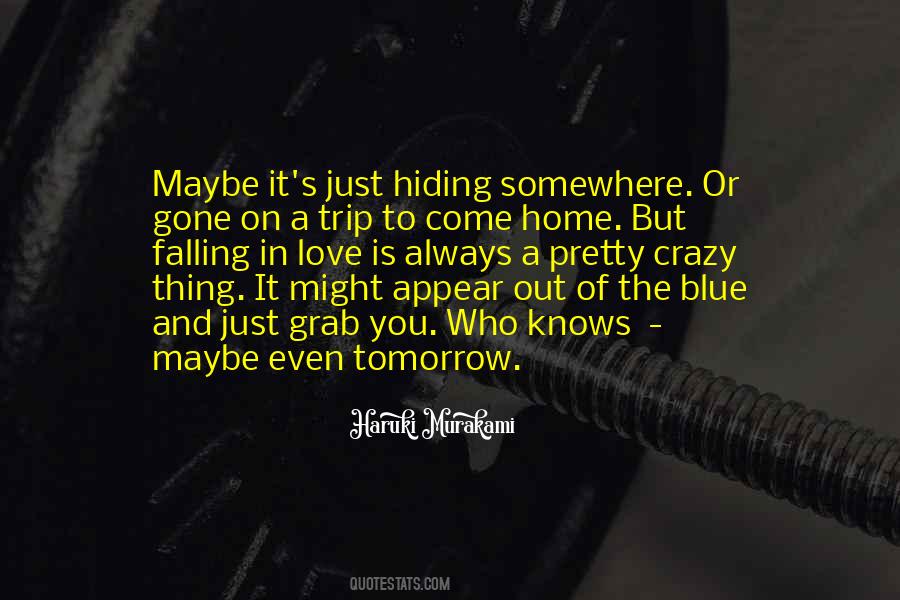 Quotes About Maybe Tomorrow #740547