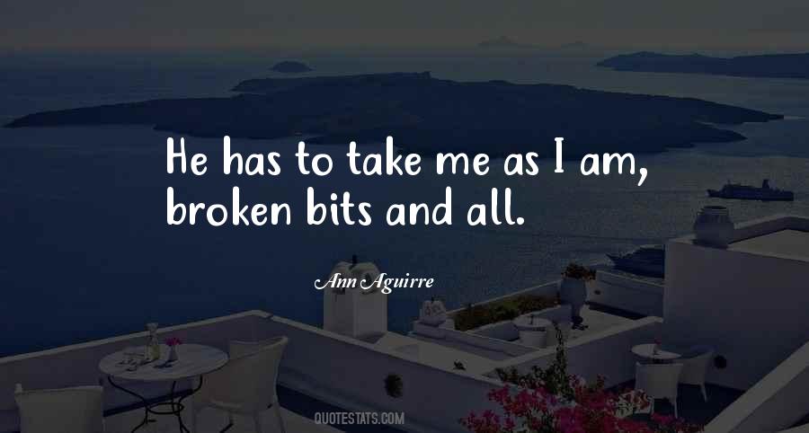 Quotes About Take Me As I Am #750443