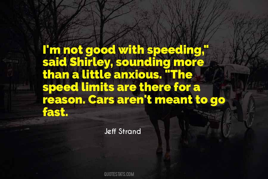 Quotes About Speed Limits #1176923