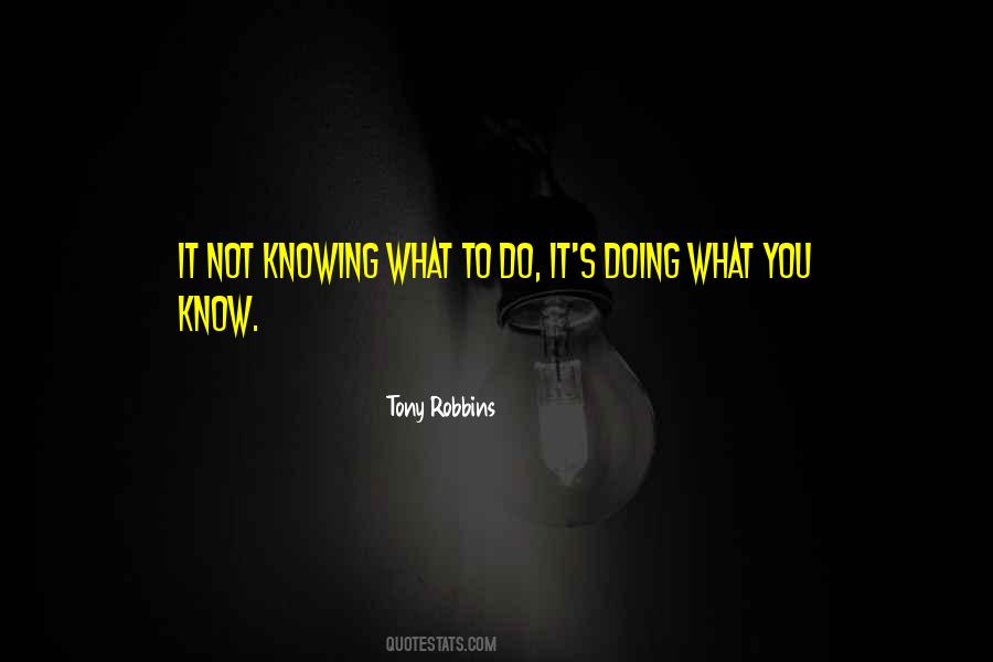 Quotes About Knowing What To Do #1541661