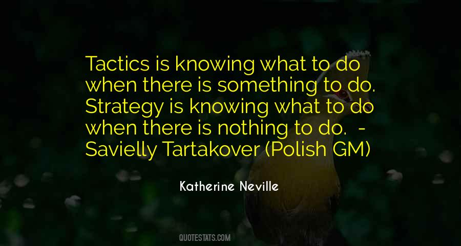 Quotes About Knowing What To Do #1777259