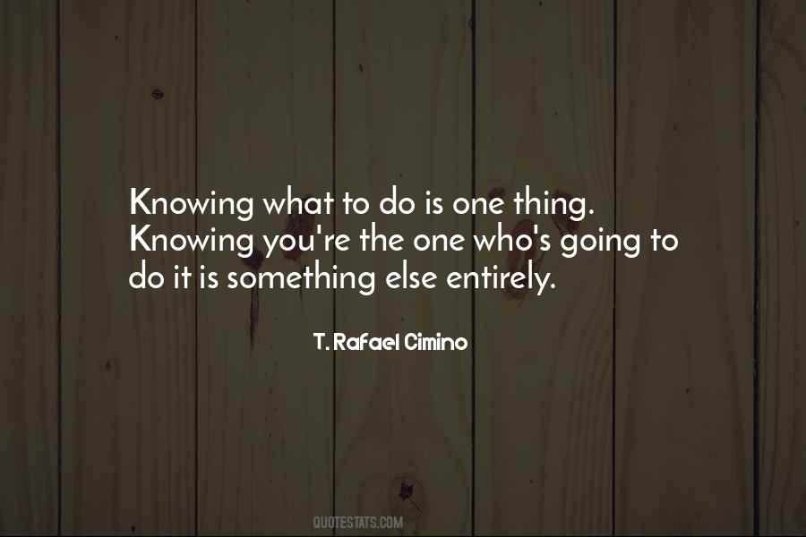 Quotes About Knowing What To Do #402078