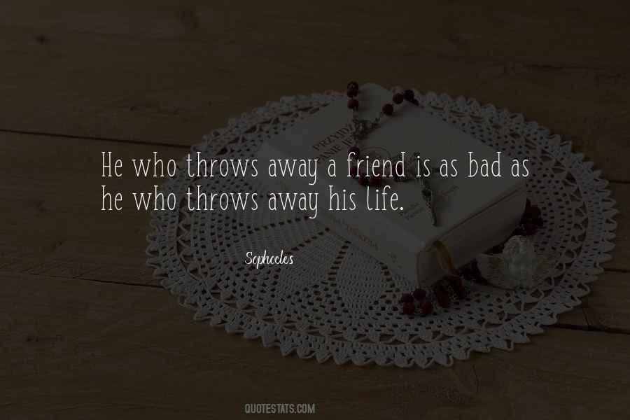 Quotes About A Bad Friend #286809